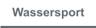 Wassersport